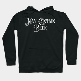 May Contain Beer Hoodie